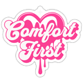 Pink Comfort First Vinyl Sticker