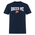 Breed Me Unisex Play Tee (Colors)