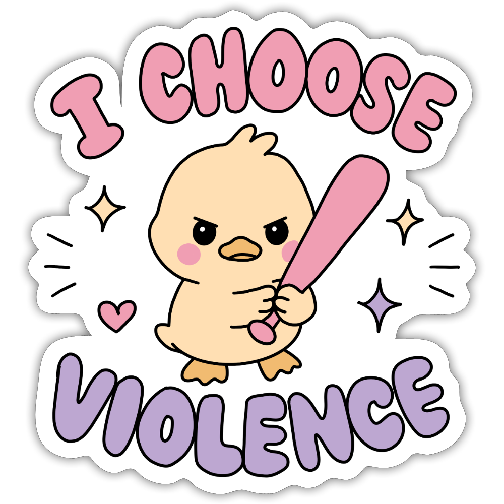 I Choose Violence Duckie Sticker
