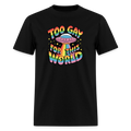 Too Gay Unisex Play Tee (Colors)