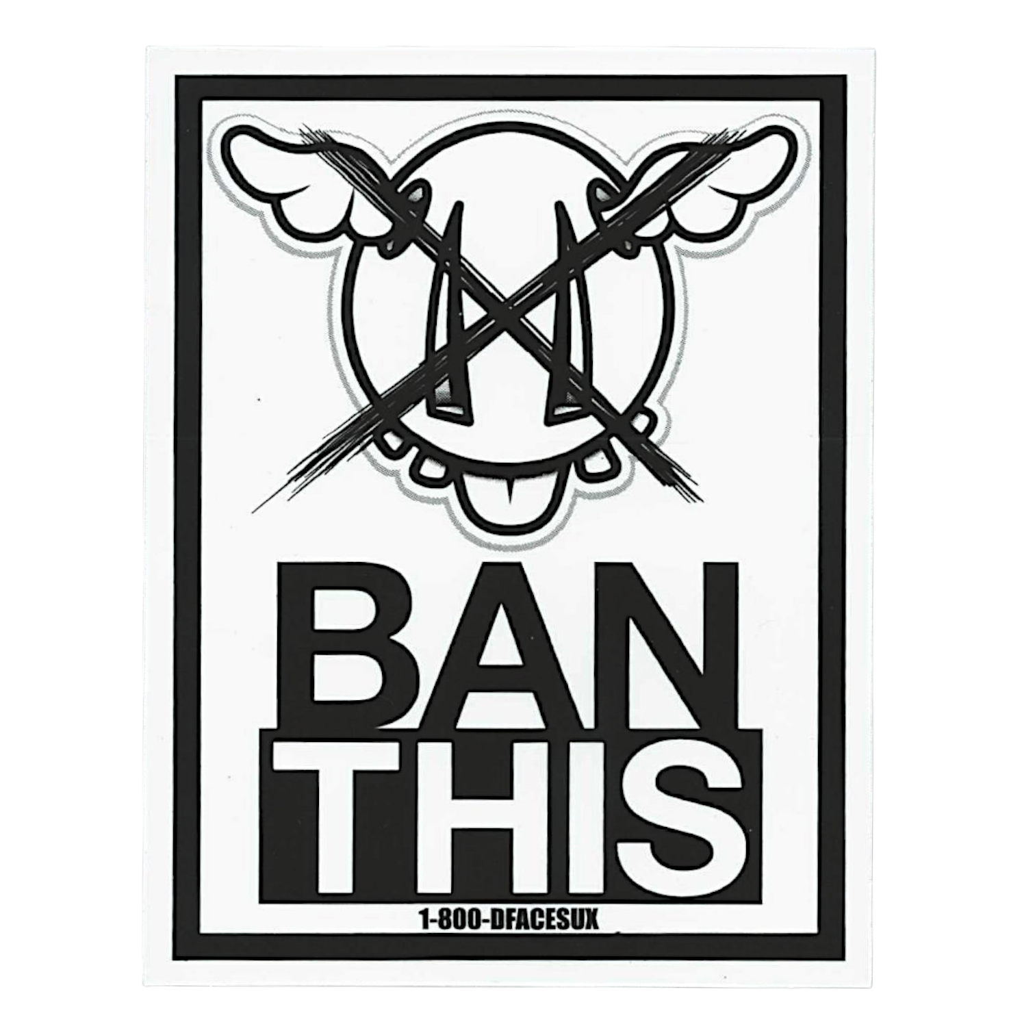 D*Face Ban This Sticker