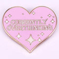 Currently Overthinking Glitter Heart Enamel Pin